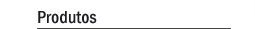 Produtos
